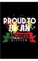 Proud to be an engineer citizen: Notebook - Journal - Diary - 110 Lined pages