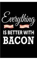 Everything Is Better With Bacon
