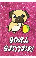 Goal Getter: Live Your Life Motivational Journal with Pug Playing Art Design and Pink Glitter Effect Background. Inspirational Cover and Blank Pages Book for Gir