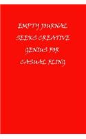 Empty Journal Seeks Creative Genius for Casual Fling: Lined Journal For Anyone That Loves Writing - 108 Pages, 6 x 9 inches, Write Your Thoughts, Plans, Ideas, Inspirations, & Dreams