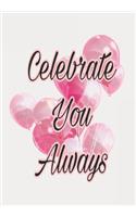 Celebrate You Always