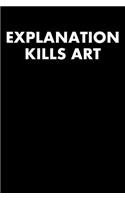 Explanation Kills Art