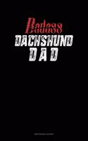 Badass Dachshund Dad: Maintenance Log Book(1092 Maintenance Log Book)