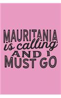 Mauritania Is Calling And I Must Go