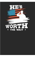 He's worth the wait: Lined Journal Lined Notebook 6x9 110 Pages Ruled
