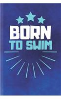 Born To Swim