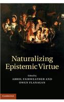 Naturalizing Epistemic Virtue