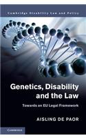 Genetics, Disability and the Law: Towards an EU Legal Framework