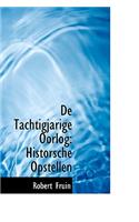 de Tachtigjarige Oorlog: Historsche Opstellen(English)