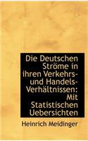 Die Deutschen Str Me in Ihren Verkehrs- Und Handels-Verh Ltnissen: Mit Statistischen Uebersichten