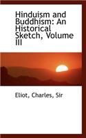 Hinduism and Buddhism: An Historical Sketch, Volume III(English)