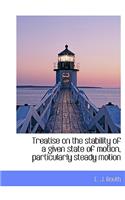 Treatise on the Stability of a Given State of Motion, Particularly Steady Motion