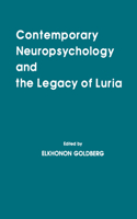 Contemporary Neuropsychology and the Legacy of Luria