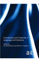 Formulaicity and Creativity in Language and Literature