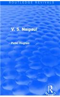 V. S. Naipaul (Routledge Revivals)