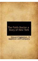 The Faith Doctor a Story of New York