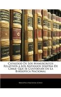 Catalogo De Los Manuscritos Relativos a Los Antiguos Jesuítas De Chile
