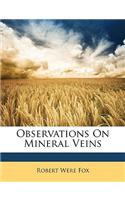 Observations on Mineral Veins