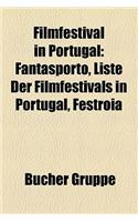 Filmfestival in Portugal: Fantasporto, Liste Der Filmfestivals in Portugal, Festroia(German)