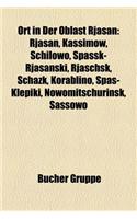 Ort in Der Oblast Rjasan: Rjasan, Kassimow, Schilowo, Spassk-Rjasanski, Rjaschsk, Schazk, Korablino, Spas-Klepiki, Nowomitschurinsk, Sassowo