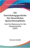 Die Entwickelungsgeschichte Des Menschlichen Speiserohrenepitheles