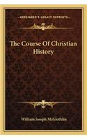 The Course Of Christian History