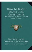 How To Teach Evangelical Christianity