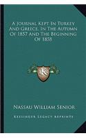 Journal Kept in Turkey and Greece, in the Autumn of 1857 and the Beginning of 1858