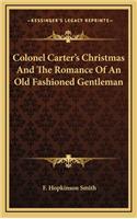 Colonel Carter's Christmas and the Romance of an Old Fashioned Gentleman