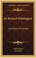 Sir Richard Whittington: Lord Mayor of London