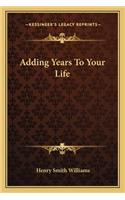 Adding Years To Your Life