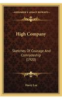 High Company: Sketches of Courage and Comradeship (1920)