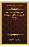 Orations, Addresses And Speeches Of Chauncey M. Depew (1910)