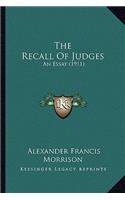 Recall of Judges: An Essay (1911)