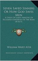 Seven Saved Sinners or How God Saves Men