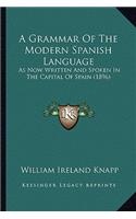 A Grammar Of The Modern Spanish Language