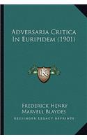 Adversaria Critica In Euripidem (1901)