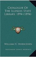 Catalogue of the Illinois State Library, 1894 (1894)