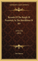 Records of the Burgh of Prestwick, in the Sheriffdom of Ayr