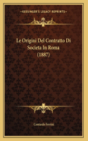 Le Origini Del Contratto Di Societa In Roma (1887)