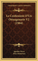 Le Confessioni D'Un Ottuagenario V2 (1904)