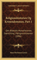 Religionshistorien Og Kristendommen, Part 1