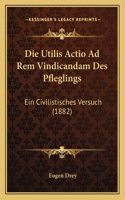 Die Utilis Actio Ad Rem Vindicandam Des Pfleglings
