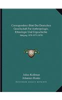 Correspondenz-Blatt Der Deutschen Gesellschaft Fur Anthropologie, Ethnologie Und Urgeschichte