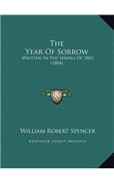 The Year Of Sorrow: Written In The Spring Of 1803 (1804)