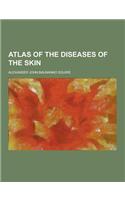 Atlas of the Diseases of the Skin