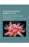 Voyage Autour Du Monde; Execute Pendant Les Annees 1836 Et 1837 Sur La Corvette La Bonite, Commandee Par M. Vaillant, Captaine de Vaisseau (4, PT. 2)