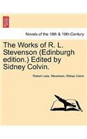 The Works of R. L. Stevenson (Edinburgh Edition.) Edited by Sidney Colvin.