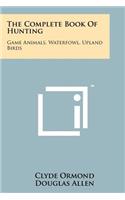 The Complete Book Of Hunting