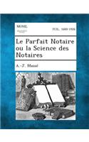 Le Parfait Notaire Ou La Science Des Notaires